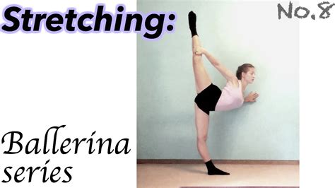 Ballerina Body Series No.8 ~How to stretch (intermediate) - YouTube