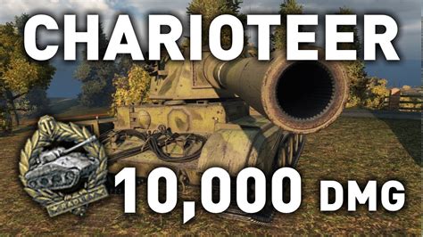 World of Tanks || Charioteer - 10,000 DMG! - YouTube