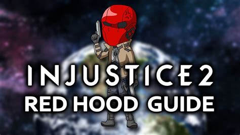 Injustice 2 - Red Hood Tutorial (Combo and Strategy Guide) - YouTube