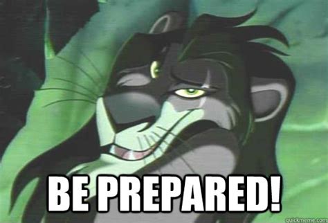 Be prepared - scar memes | quickmeme