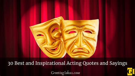 30 Best and Inspirational Acting Quotes and Sayings