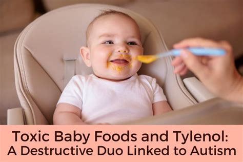 Toxic Baby Foods And Tylenol: A Destructive Duo Linked To Autism, 6 Natural Alternatives