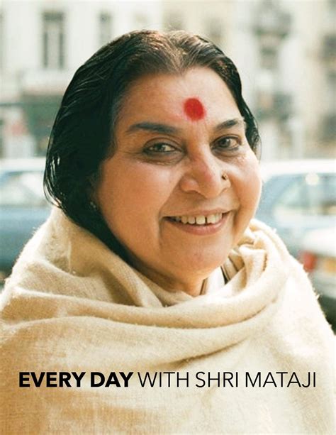 Every Day With Shri Mataji: Words of Guidance and Wisdom for Each Day ...