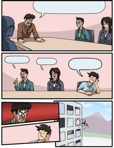 Boardroom Meeting Suggestion Blank Meme Template - Imgflip