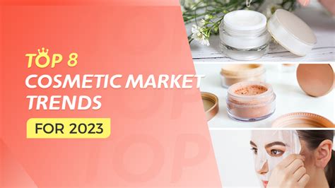 Top 8 Cosmetic Market Trends in 2023 | ChemLinked