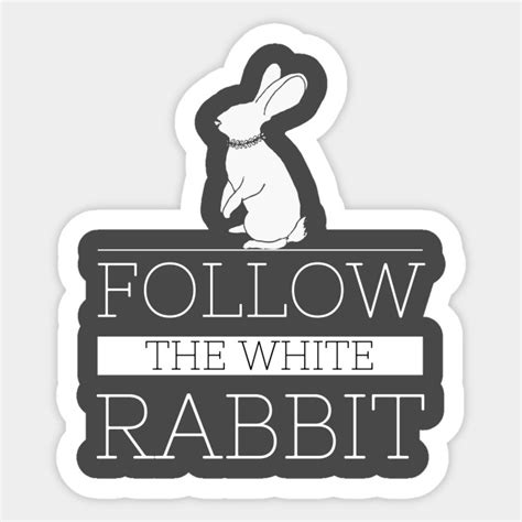 FOLLOW THE WHITE RABBIT - Matrix - Sticker | TeePublic