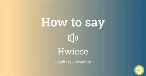 How to pronounce Hwicce | HowToPronounce.com