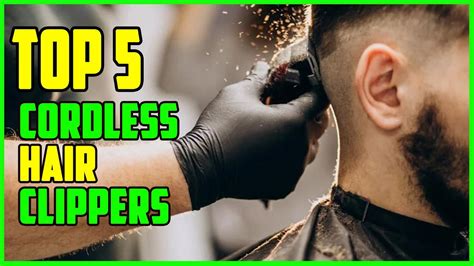 TOP 5 Best Cordless Hair Clippers 2023 - YouTube