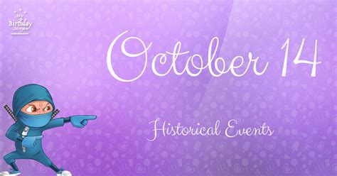 What Happened On October 14? Important Events - MyBirthday.Ninja