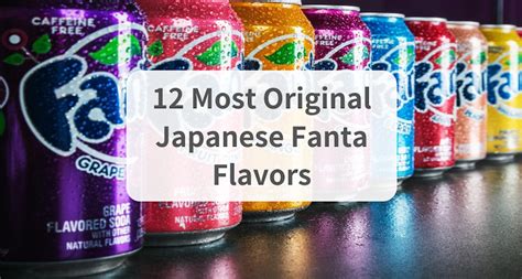 12 Most Original Japanese Fanta Flavors