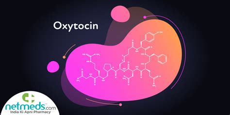 Oxytocin: Structure, Crucial Functions And Adverse Effects