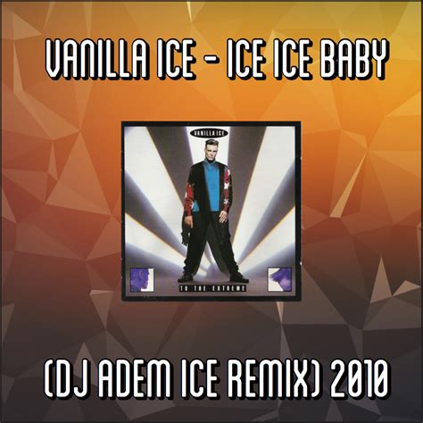 Vanilla Ice - Ice Ice Baby (Dj Adem Ice Remix) | Solo Noventa