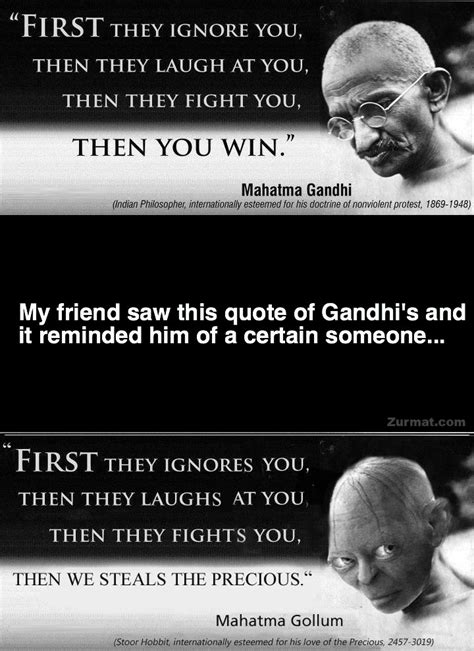 Gollum Precious Quotes Gandhi. QuotesGram