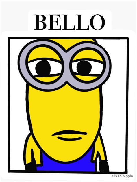 "Bello minion meme" Sticker for Sale by silver-hippie | Redbubble