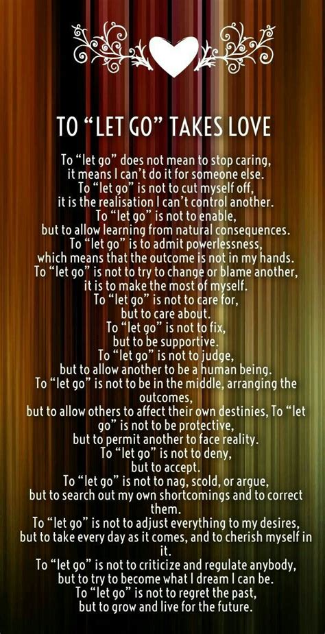 It takes love for both oneself and others. | Letting go of someone you love, Go for it quotes ...