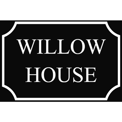 Willow house - custom house sign on black plastic