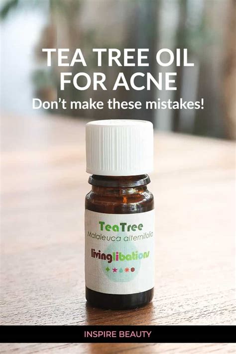 Tea Tree Oil For Acne (And The Mistakes To Avoid) - Inspire Beauty