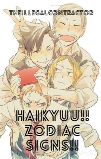 Haikyuu Zodiac Signs!! - TheillegalContractor - Wattpad