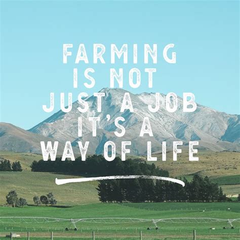 Inspirational Agricultural Quotes - Farming is Not a Job, it`s a Way of Life. Stock Photo ...