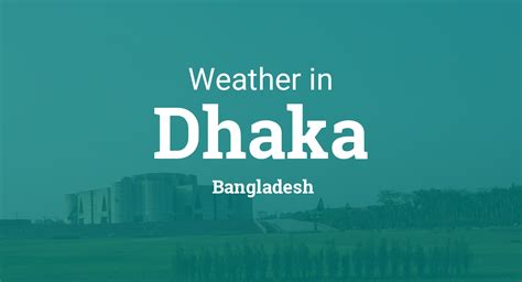 Weather for Dhaka, Bangladesh