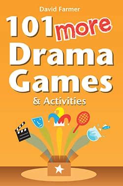 101 More Drama Games and Activities | Drama Resource