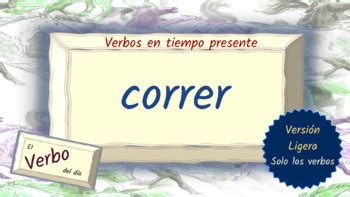 Spanish Verb Conjugation Slides - CORRER by Polyglots at Play - Lisa Ahner