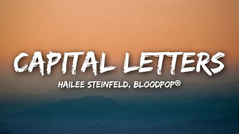 Hailee Steinfeld, BloodPop® - Capital Letters (Lyrics / Lyrics Video) - YouTube Music