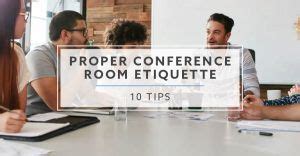 10 Tips for Proper Conference Room Etiquette in 2024