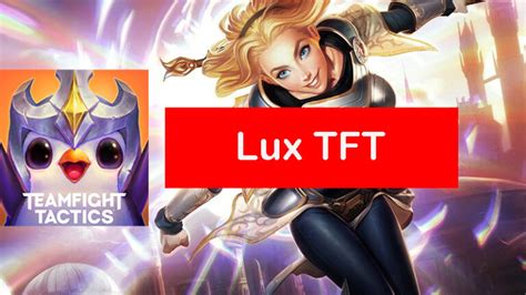 Lux TFT Build Set 11: Items & Comps Guide - Zathong