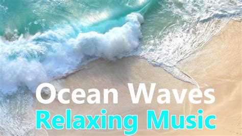 Ocean Waves Calm Relaxing Music - YouTube