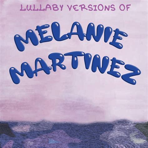 ‎Lullaby Versions of Melanie Martinez - Album by The Cat and Owl ...