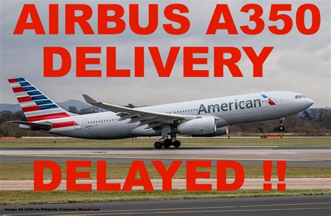 American Airlines Delays Purchase Of New Airbus A350 Aircraft Until Late 2018 | LoyaltyLobby