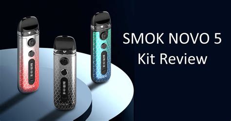 SMOK NOVO 5 Kit: The Complete Review