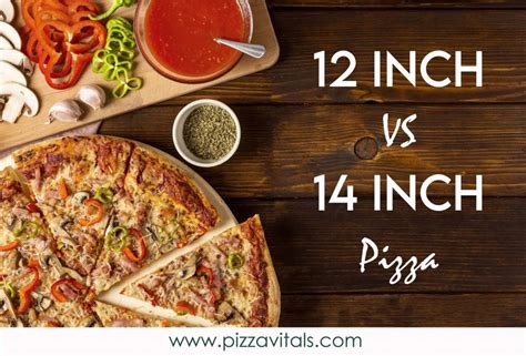 Size Matters: 12 inch vs 14 inch Pizza, Which one to choose? - Pizza Vitals