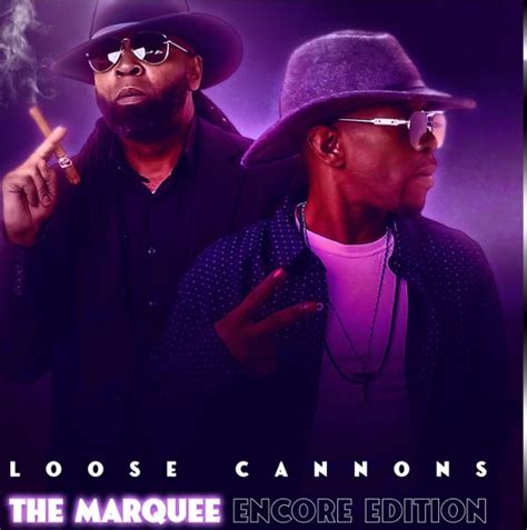 Loose Cannons Release 'The Marquee...Encore Edition' Album - Boom Bap Nation