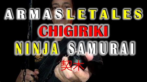 CHIGIRIKI ((ARMAS LETALES NINJA/SAMURAI)) - YouTube