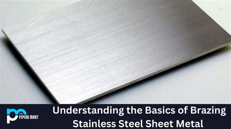 Basics of Brazing Stainless Steel Sheet Metal