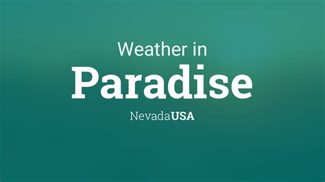 Weather for Paradise, Nevada, USA