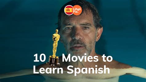 10 Movies to Learn Spanish that won the Oscar (Or ALMOST!)