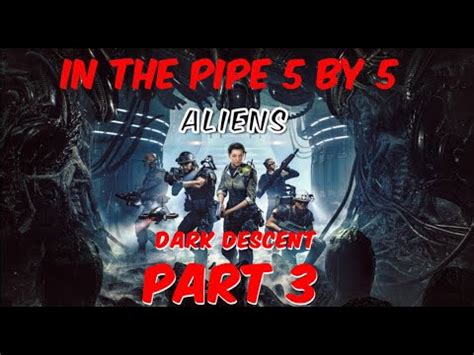 ALIENS: Dark Descent Walkthrough Part 3 - Once again into the breach ...