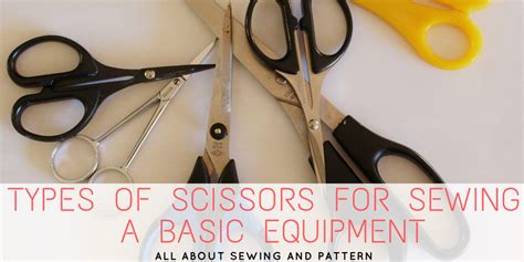 Types Of Scissors For Sewing - A Basic Equipment - DressCrafts