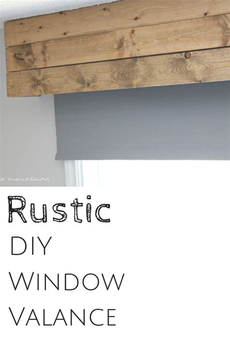 Rustic DIY Window Valance - Making it in the Mountains | Diy window valance, Diy window, Diy valance