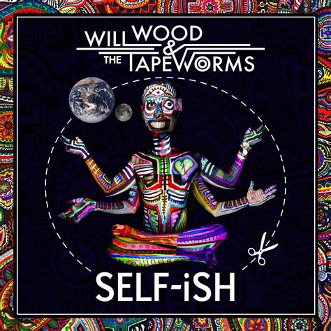 SELF-iSH (2020 Remaster) | Will Wood and the Tapeworms | Will Wood