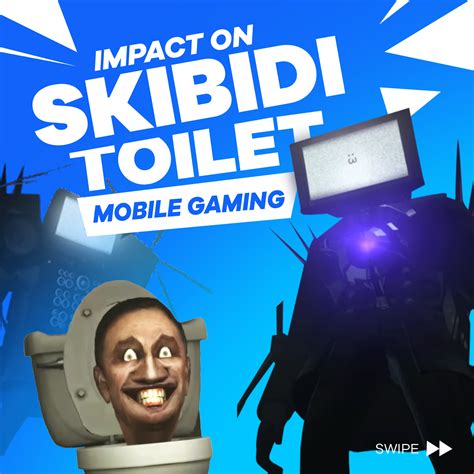 Case Study: Skibidi Toilet and its impact on Mobile Games