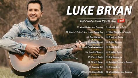 Luke Bryan Greatest Hits Full Album 2022 - Luke Bryan Best Songs ...