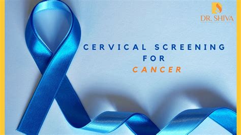 Cervical Screening for Cancer | Cervical Screening Guidelines | Dr Shiva