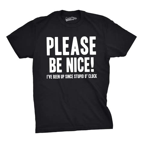 Mens Be Nice Stupid O'Clock Funny T shirts Hilarious Novelty Tees Sayings T Male Hip Hop funny ...