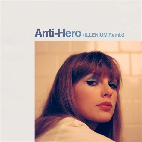 ‎Anti-Hero (ILLENIUM Remix) - Single by Taylor Swift & ILLENIUM on ...