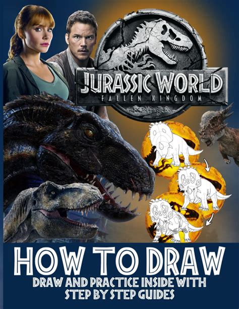 How to Draw Jurassic World Fallen Kingdom: An Amazing Activity Coloring ...