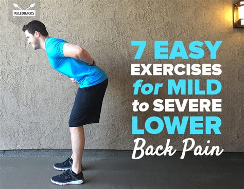 7 Easy Exercises for Mild to Severe Lower Back Pain